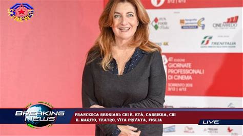 Francesca Reggiani: chi è, età, carriera, chi è il .